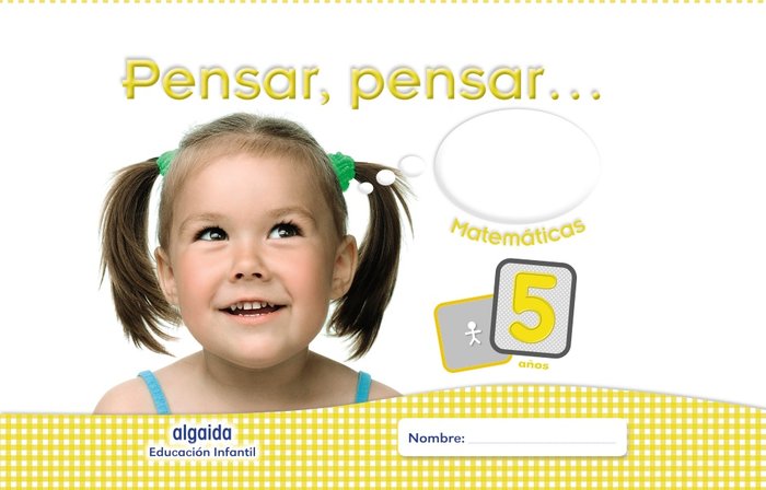 PENSAR, PENSAR... MATEMÁTICAS 5 AÑOS -5 AÑOS