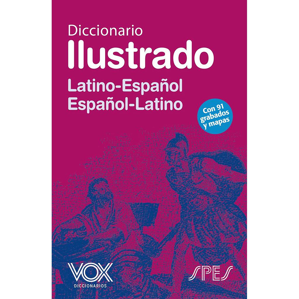 DICCIONARIO ILUSTRADO LATÍN. LATINO-ESPAÑOL/ ESPAÑOL-LATINO