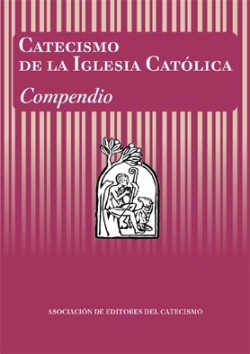 CATECISMO IGLESIA CATOLICA COMPENDIO
