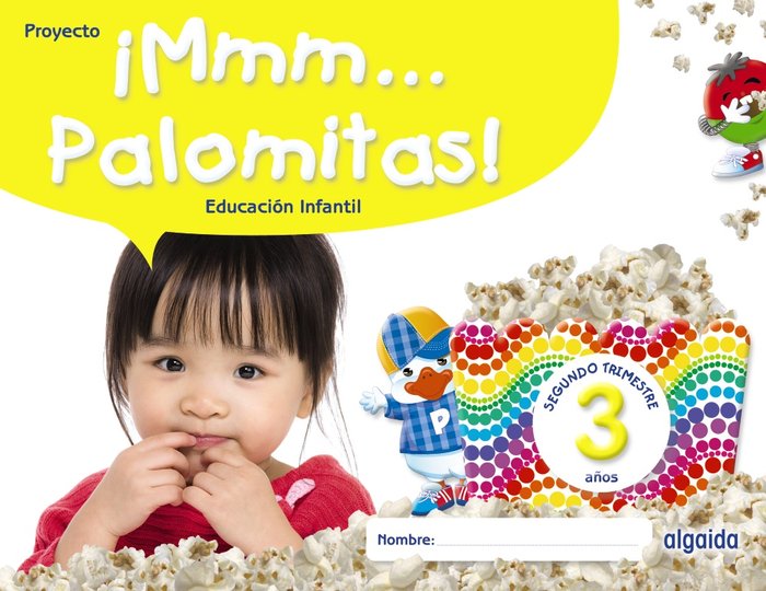 ¡MMM... PALOMITAS! EDUCACIÓN INFANTIL 3 AÑOS. SEGUNDO TRIMESTRE -3 AÑOS