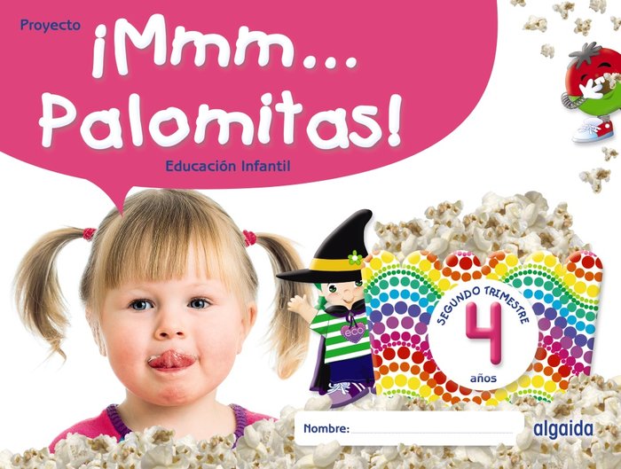 ¡MMM... PALOMITAS! EDUCACIÓN INFANTIL 4 AÑOS. SEGUNDO TRIMESTRE -4 AÑOS