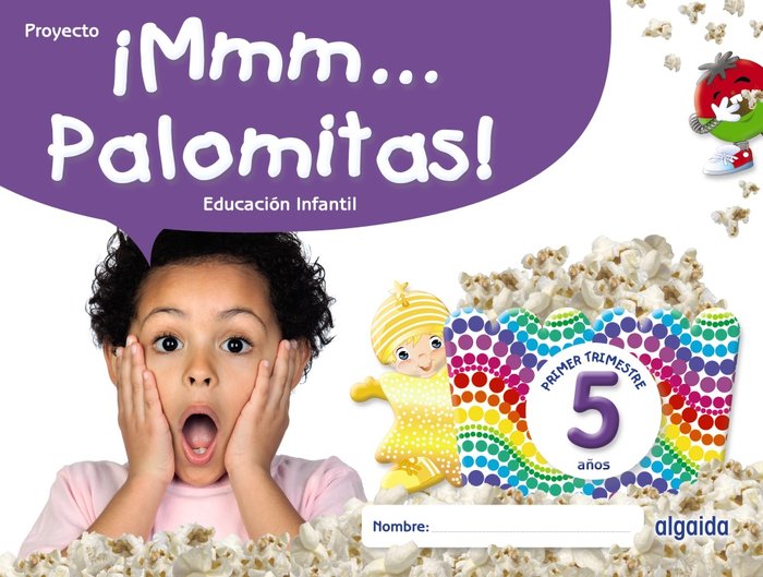 ¡MMM... PALOMITAS! EDUCACIÓN INFANTIL 5 AÑOS. PRIMER TRIMESTRE -5 AÑOS