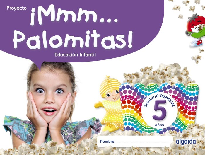 ¡MMM... PALOMITAS! EDUCACIÓN INFANTIL 5 AÑOS. SEGUNDO TRIMESTRE -5 AÑOS