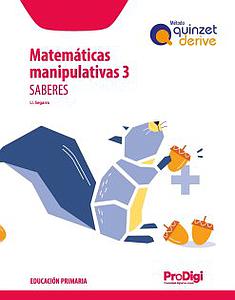 MATEMATICAS MANIP, 3ºEP SABERES 22 QUINZET DERIVE PRODIGI