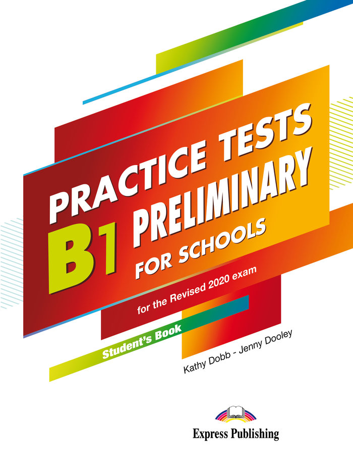B1 PRELIMINARY FOR SCHOOLS PRACTICE TESTS STUDENT'S BOOK WIT