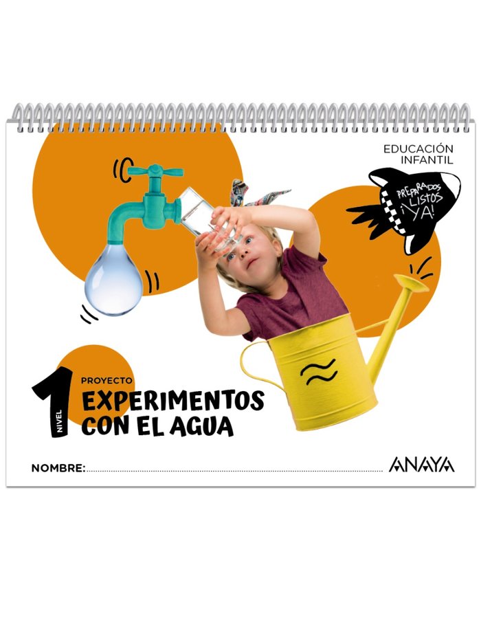 EXPERIMENTOS CON EL AGUA. NIVEL 1 -3 AÑOS (Preparados, listos... ¡ya!)
