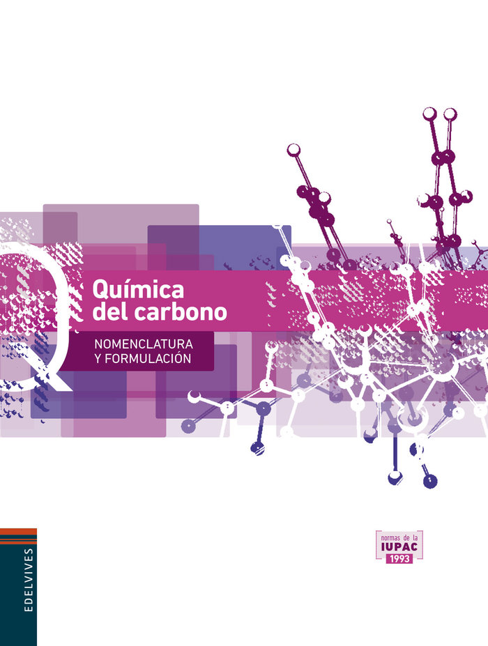 QUIMICA DEL CARBONO (NOMENCLATURA Y FORMULACIÓN). IUPAC EDELVIVES